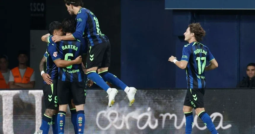 Betis revine și adâncește suferința lui Villarreal în LaLiga